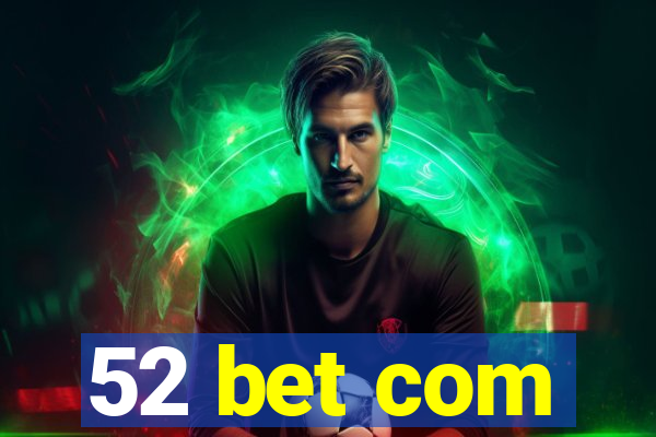 52 bet com